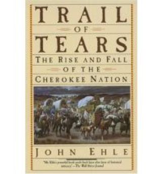 Trail of Tears: The Rise and Fall of the Cherokee Nation