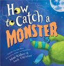 How to Catch a Monster - Adam Wallace (Sourcebooks Jabberwocky - Hardcover) book collectible [Barcode 9781492648949] - Main Image 1