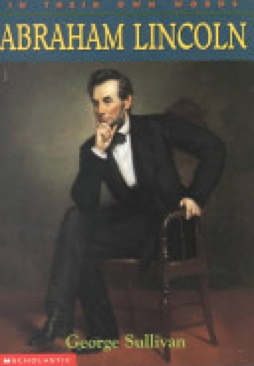 Abraham Lincoln: In Their Own Words - George Sullivan (Scholastic Paperbacks - Paperback) book collectible [Barcode 9780439095549] - Main Image 1