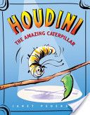 Houdini the Amazing Caterpillar