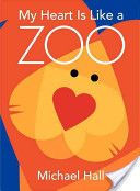 My Heart Is Like a Zoo - Michael Hall (HarperCollins) book collectible [Barcode 9780061915109] - Main Image 1