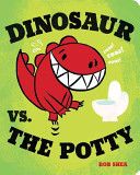 Dinosaur Vs. the Potty (Board Book)