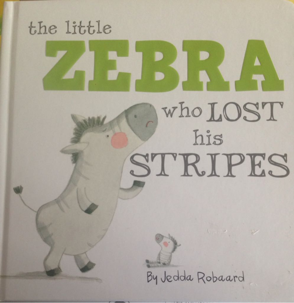 The Little Zebra Who Lost His Stripes