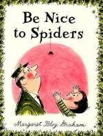 Be Nice to Spiders - Margaret Bloy Graham (HarperCollins - Hardcover) book collectible [Barcode 9780060220730] - Main Image 1