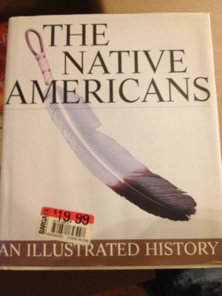 The Native Americans An Illustrated History