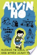 Alvin Ho: Allergic To Girls, School, And Other Scary Things - Lenore Look (Random House LLC) book collectible [Barcode 9780375849305] - Main Image 1