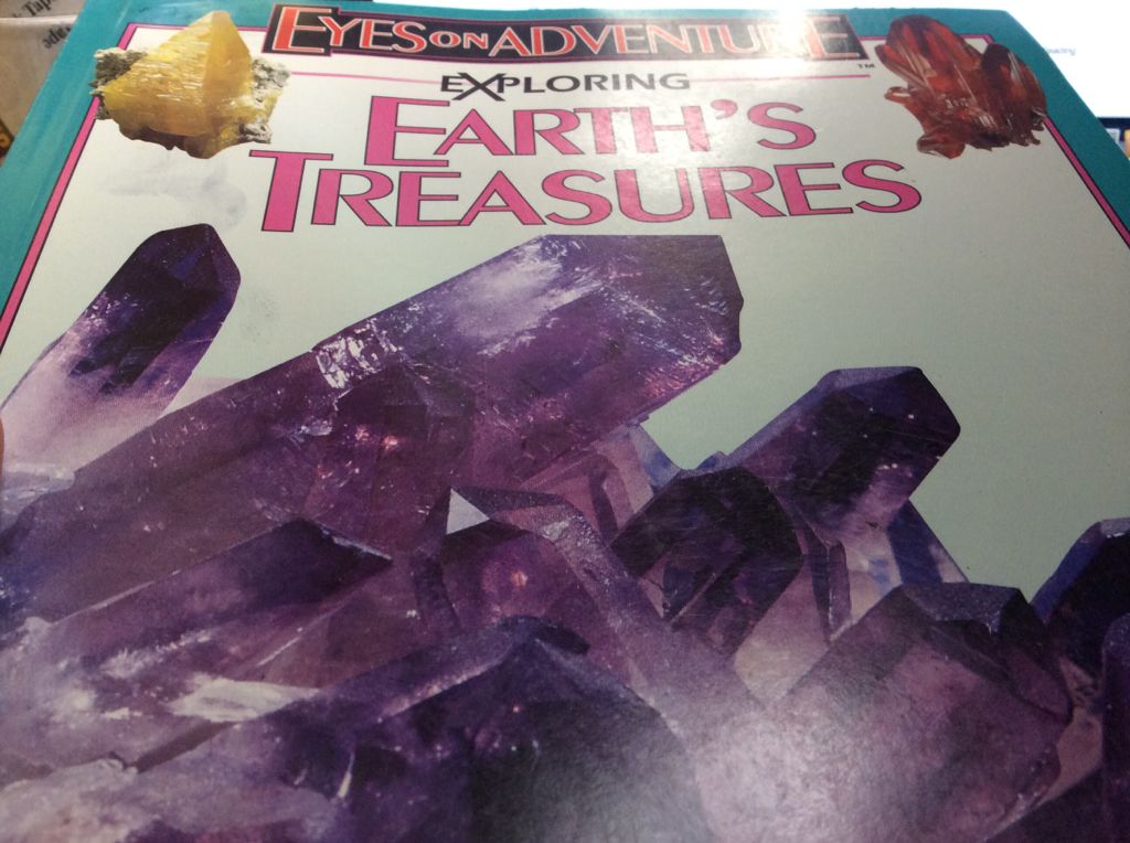 Exploring Earth’s Treasures