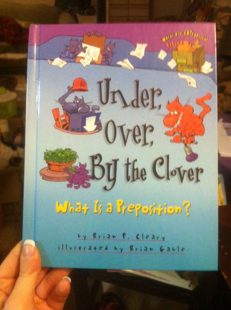 Under, Over, By The Clover: What Is A Preposition