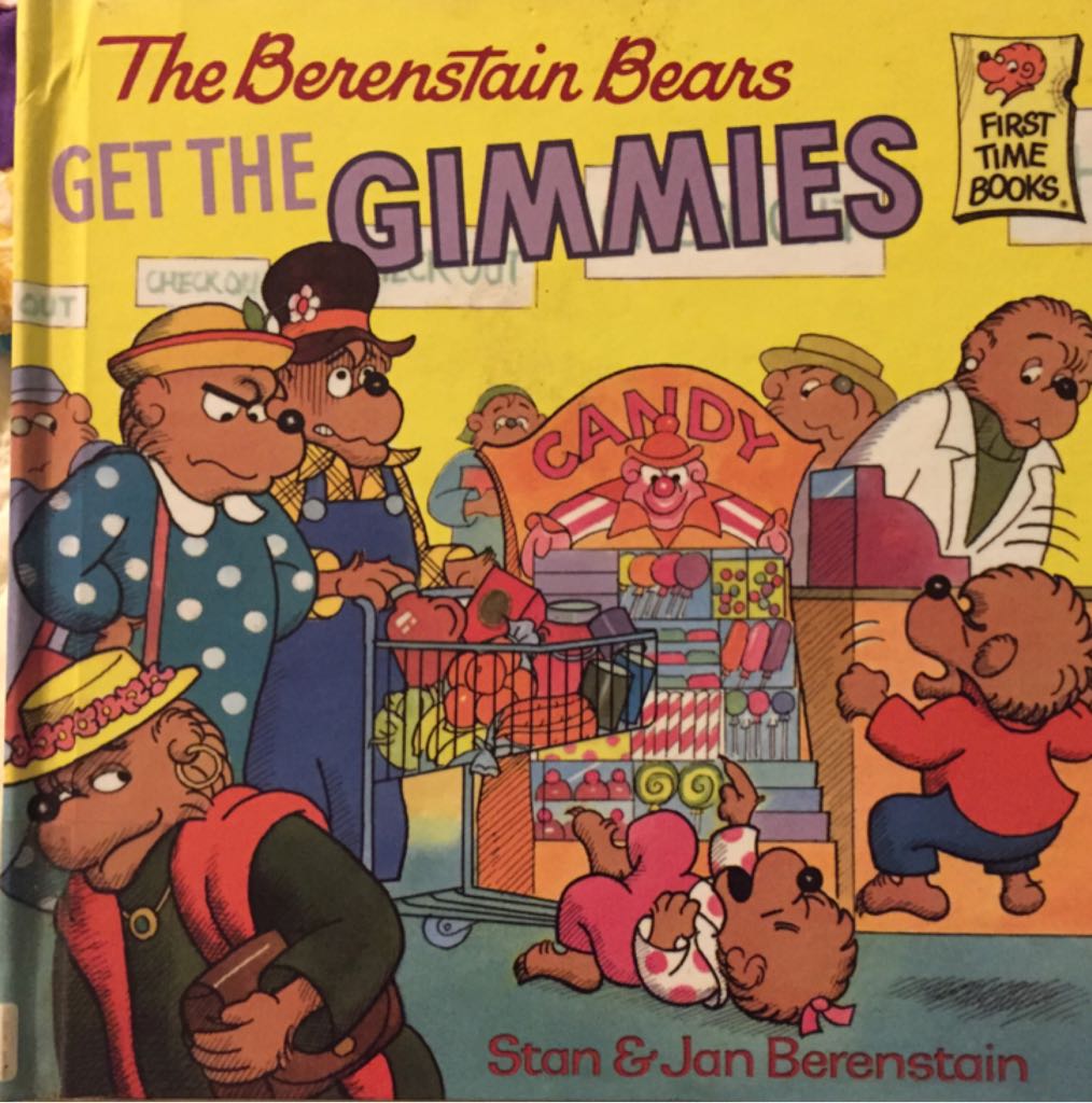 The Berenstain Bears Get the Gimmies