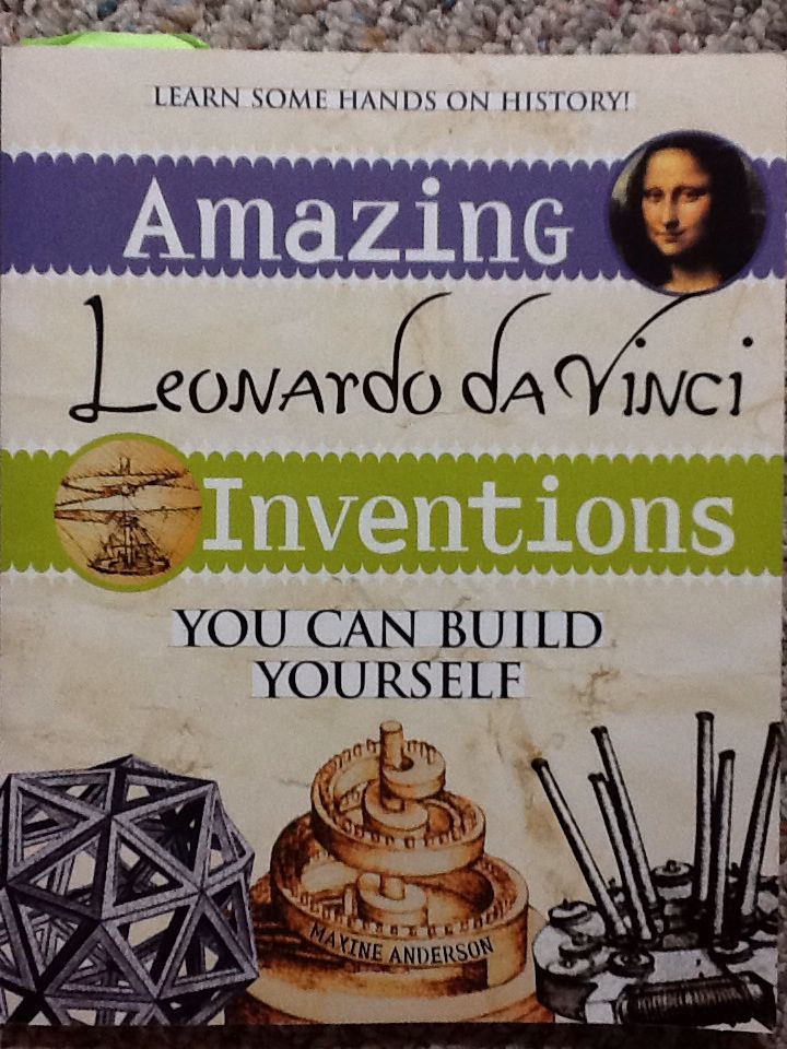 Amazing Leonardo Da Vinci Inventions You Can Build Yourself
