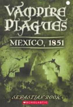 Vampire Plagues: Mexico, 1850 (3)