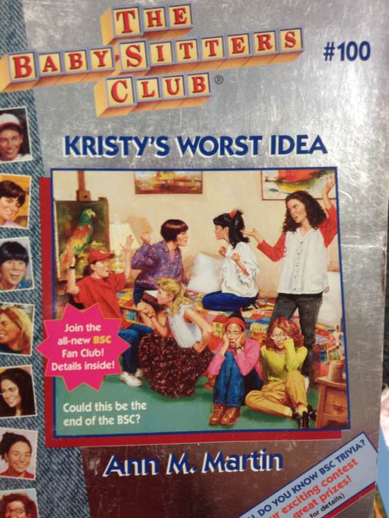 #100: Kristy’s Worst Idea - Ann M. Martin (Scholastic, Inc. - Paperback) book collectible [Barcode 9780590692069] - Main Image 1