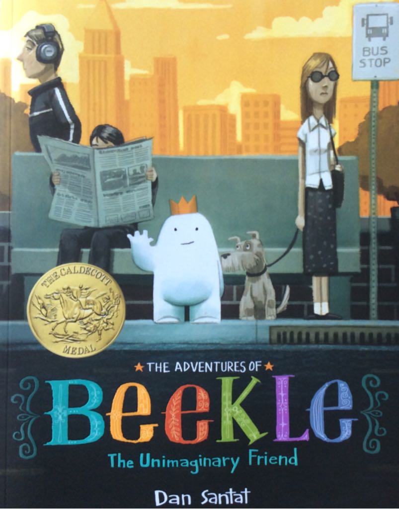 Adventures of Beekle: The Unimaginary Friend, The - Dan Santat (Scholastic Press - Paperback) book collectible [Barcode 9780545880916] - Main Image 1