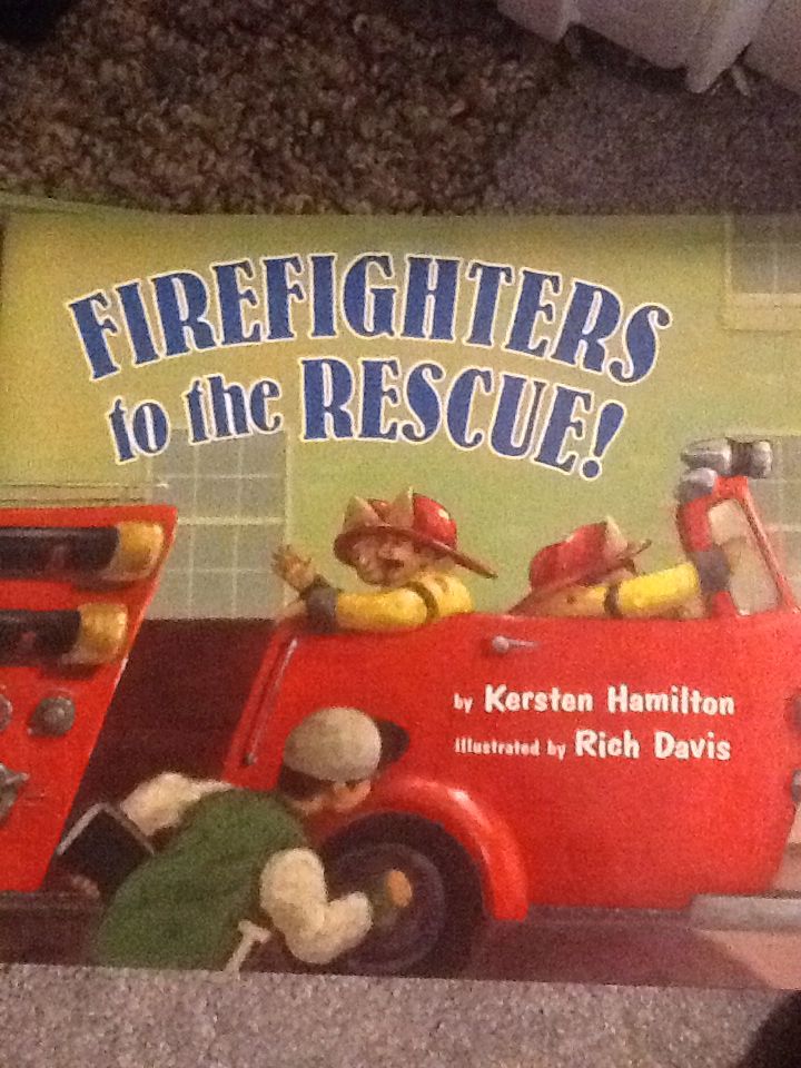 Firefighters to the rescue!