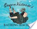 Queen Victoria’s Bathing Machine