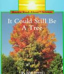 It Could Still Be a Tree