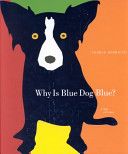 Why is Blue Dog Blue? Colors, Art, Pets