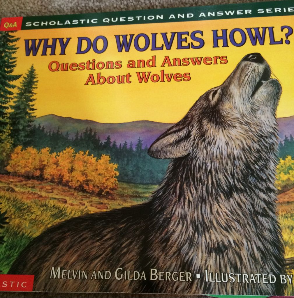 Why Do Wolves Howl?: Questions and Answers about Wolves