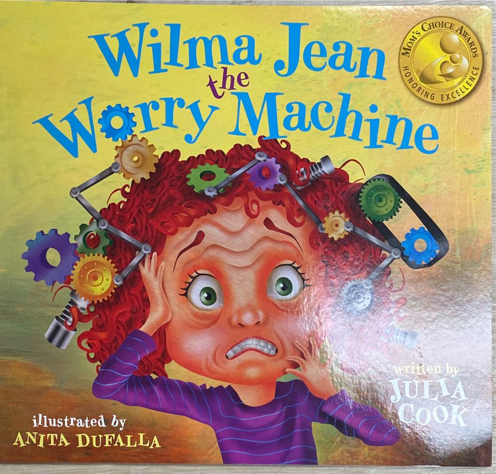 Wilma Jean the Worry Machine - Julia Cook (National Center for Youth Issues - Paperback) book collectible [Barcode 9781937870010] - Main Image 2