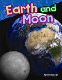 Earth and Moon - Torrey Maloof (Teacher Created Materials) book collectible [Barcode 9781480745711] - Main Image 1
