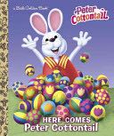 Little Golden Book: Here Comes Peter Cottontail
