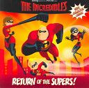 Incredibles: Return of the Supers!, The - Annie Auerbach (Disney Books for Young Readers - Paperback) book collectible [Barcode 9780736422727] - Main Image 1