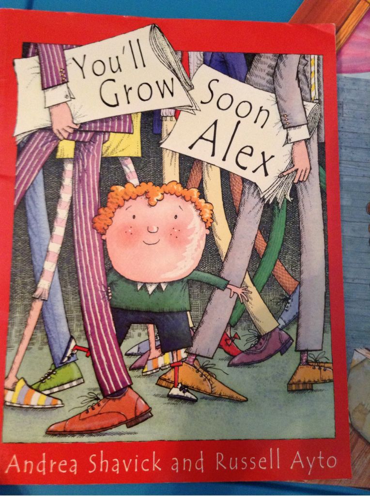You’ll Grow Soon Alex