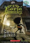 Eerie Elementary #1: The School Is Alive! - Jack Chabert (Scholastic Incorporated - Paperback) book collectible [Barcode 9780545623926] - Main Image 1