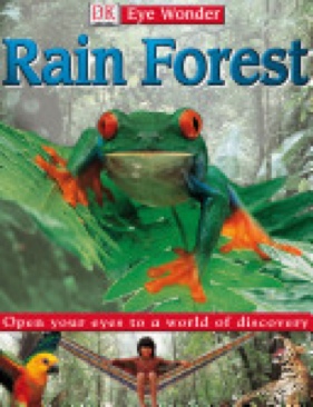 DK Eye Wonder: Rain Forest - DK Eye (Penguin - Hardcover) book collectible [Barcode 9780789478535] - Main Image 1