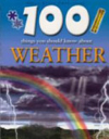 100 Things You Should Know About Weather - 100 Things (Miles Kelly Publishing) book collectible [Barcode 9781842363584] - Main Image 1