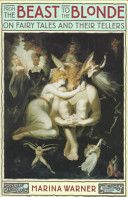 From the Beast to the Blonde: On Fairy Tales and Their Tellers