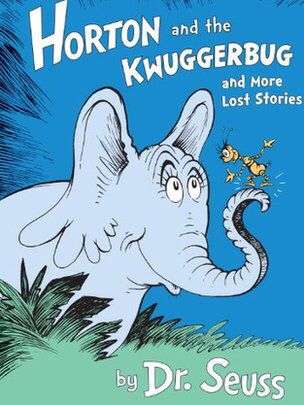 Horton and the Kwuggerbug and More Lost Stories