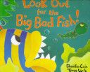 Look Out for the Big Bad Fish!