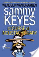 Sammy Keyes and the Curse of Moustache Mary