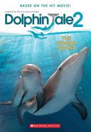 Dolphin Tale 2: The Junior Novel - Gabrielle Reyes (Scholastic Inc. - Paperback) book collectible [Barcode 9780545681742] - Main Image 1