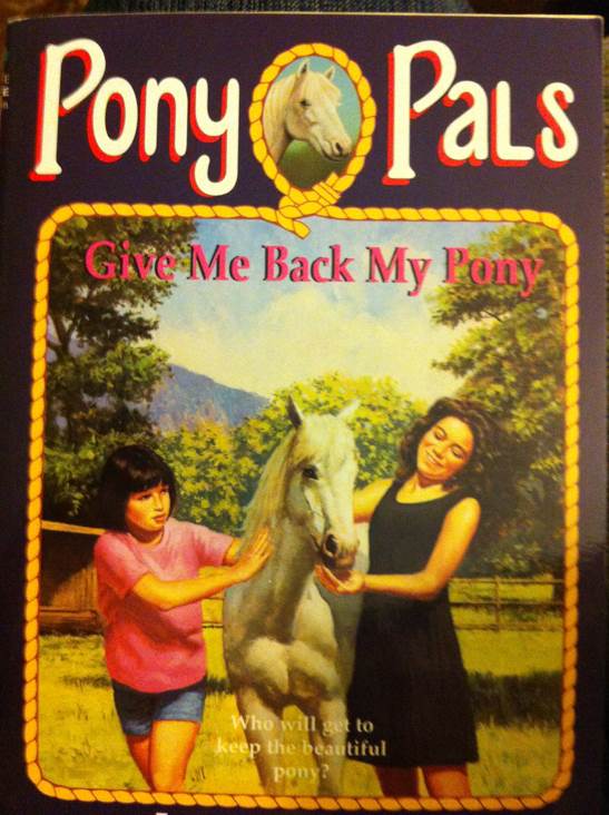 Give Me Back My Pony - Jeanne Betancourt (Scholastic Inc. - Paperback) book collectible [Barcode 9780590485869] - Main Image 1