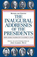 Inaugural Addresses of the Presidents, The