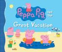 Peppa Pig and the Great Vacation S10- Peppa Pig