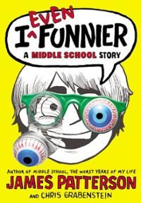I Even Funnier: A Middle School Story - James Patterson (Scholastic - Paperback) book collectible [Barcode 9780545789509] - Main Image 1