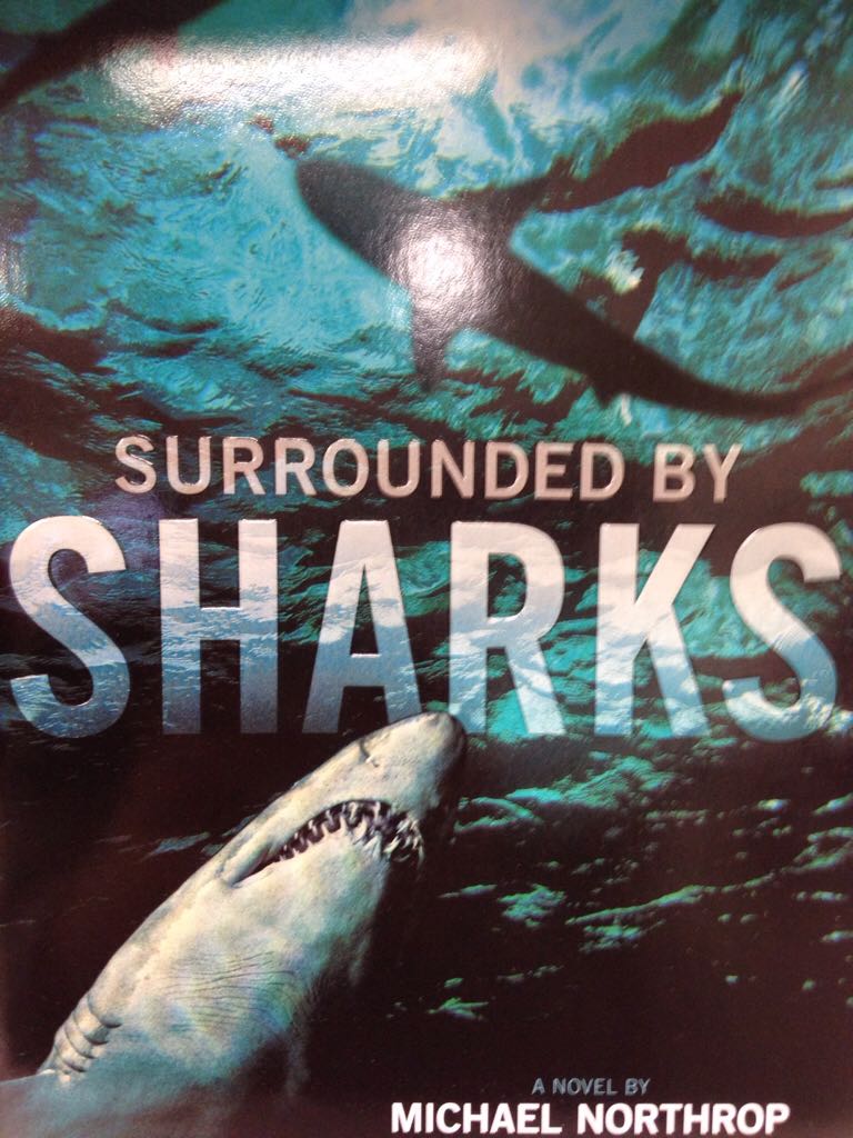 Surrounded By Sharks - Michael Northrop (Scholastic Inc. - Paperback) book collectible [Barcode 9780545780544] - Main Image 1