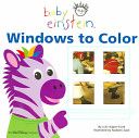 Baby Einstein: Windows to Color - Real Photos - Board Book