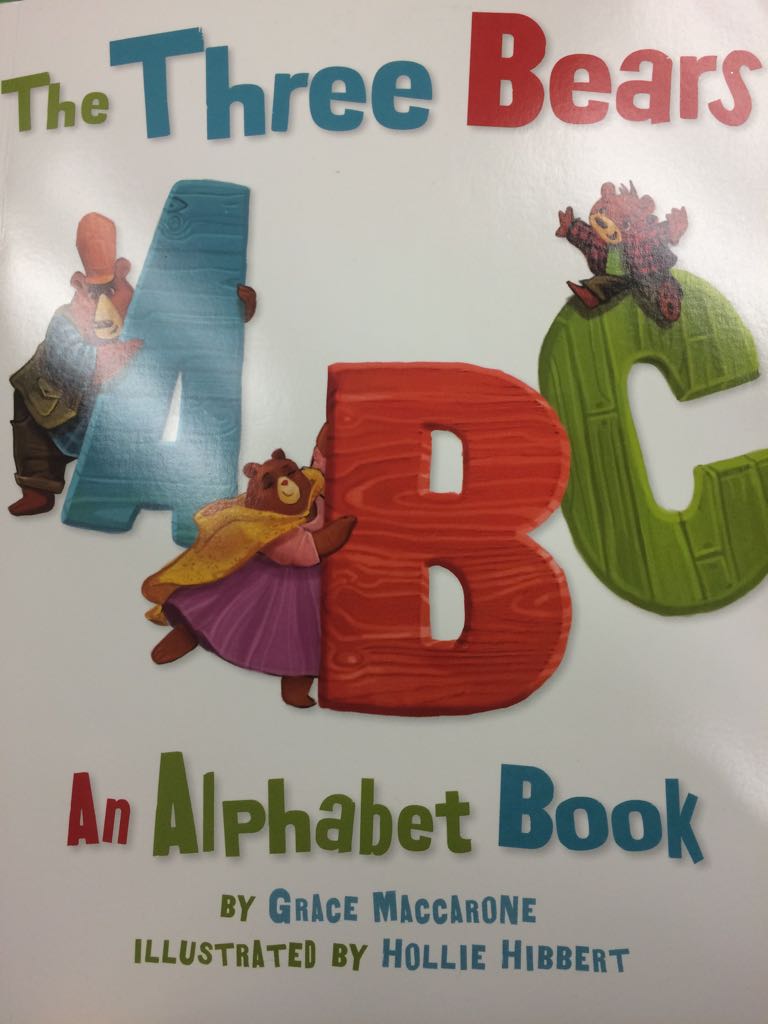 The Three Bears An Alphabet Book