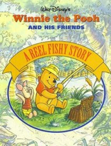 Winnie The Pooh And His Friends: A Reel Fishy Story