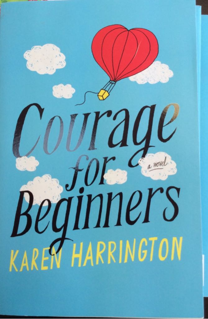 Courage For Beginners - Karen Harrington (Scholastic Inc. - Paperback) book collectible [Barcode 9780545843065] - Main Image 1