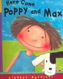 Here Come Poppy and Max