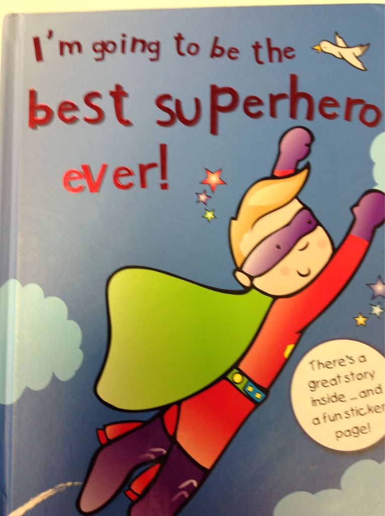 I’m Going To Be The Best Soperhero Ever