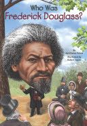 Who Was Frederick Douglass? - April Jones Prince (Penguin Workshop - Paperback) book collectible [Barcode 9780448479118] - Main Image 1