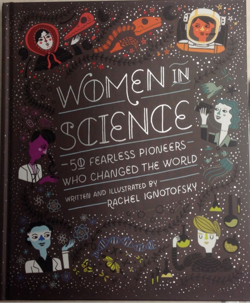 Women in Science - Rachel Ignotofsky (Ten Speed Press - Hardcover) book collectible [Barcode 9781607749769] - Main Image 1