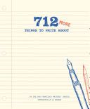 712 More Things to Write About