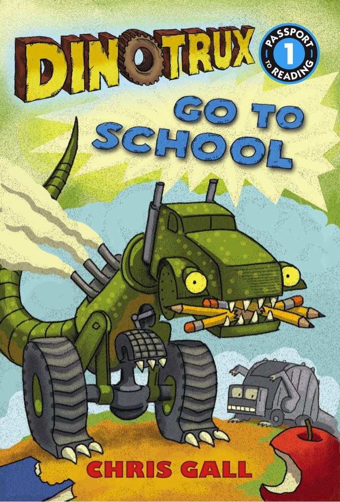 Dinotrux Go To School - Chris Gall (Scholastic Inc - Paperback) book collectible [Barcode 9780545808200] - Main Image 1